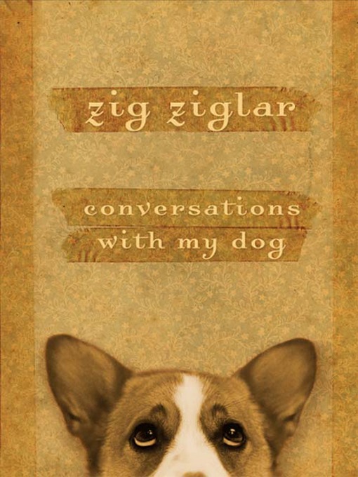 Title details for Conversations with My Dog by Zig Ziglar - Available